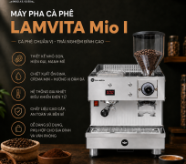 Máy Pha Cà Phê LAMVITA Mio I Chính Hãng | Tích Hợp Máy Xay Cao Cấp