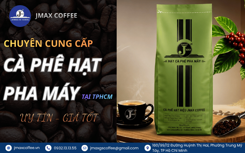 Mách bạn đơn vị cung cấp cà phê hạt pha máy TPHCM uy tín, giá tốt